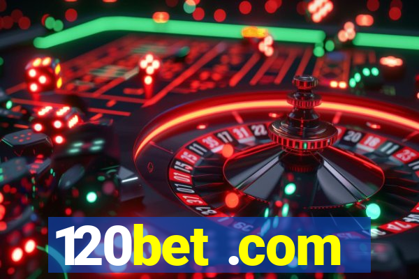 120bet .com